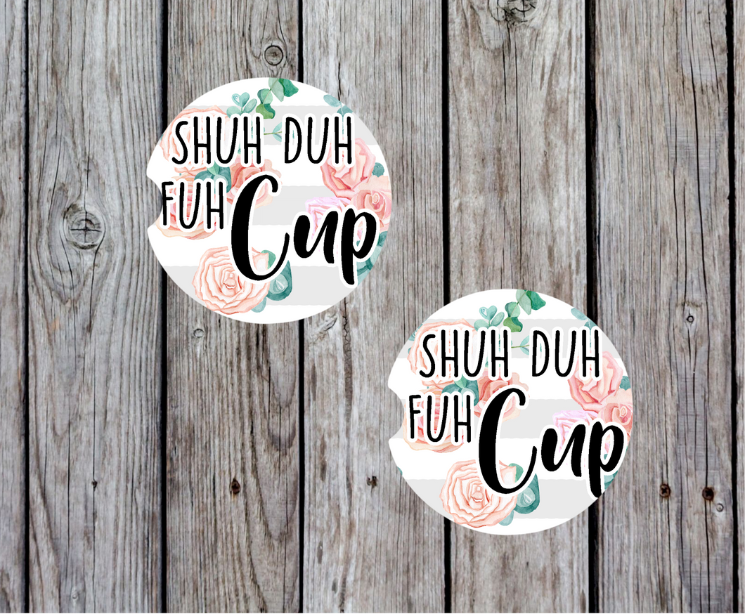 Shuh Duh Fuh Cup Car Coasters